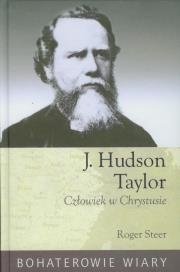 Okładka książki J. Hudson Taylor Człowiek w Chrystusie
