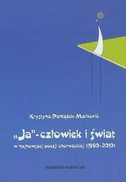 Okładka książki Ja - człowiek i świat w najnowszej poezji chorwackiej (1990-2010)