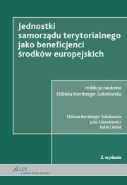 Jednostki samorządu terytorialnego jako beneficjenci środków europejskich. Autor: Kornberger-Sokołowska Elżbieta, Cieślak Rafał, Zdanukiewicz Julia. Dadada.pl Okładka książki Jednostki samorządu terytorialnego jako beneficjenci środków europejskich