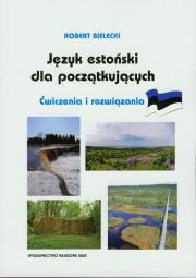 Język estoński dla początkujących. Autor: Bielecki Robert. Dadada.pl Okładka książki Język estoński dla początkujących