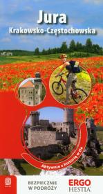 Jura Krakowsko-Częstochowska Aktywnie z historią w tle. Autor: Kowalczyk Monika, Kowalczyk Artur. Dadada.pl Okładka książki Jura Krakowsko-Częstochowska Aktywnie z historią w tle