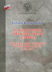 Karzące ramię sprawiedliwości ludowej TW. Autor: Romanowska Elżbieta. Dadada.pl Okładka książki Karzące ramię sprawiedliwości ludowej TW