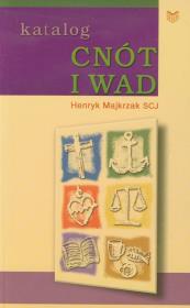 Katalog cnót i wad. Autor: Majkrzak Henryk. Dadada.pl Okładka książki Katalog cnót i wad