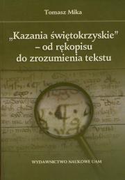 Okładka książki Kazania świętokrzyskie - od rękopisu do zrozumienia tekstu