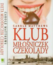 Klub Miłośniczek Czekolady / Dieta Miłośniczek Czekolady. Autor: Matthews Carole. Dadada.pl Okładka książki Klub Miłośniczek Czekolady / Dieta Miłośniczek Czekolady