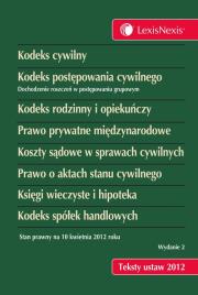 Okładka książki Kodeks cywilny Kodeks postępowania cywilnego Kodeks rodzinny i opiekuńczy Prawo prywatne międzynarodowe Koszty sądowe w sprawach cywilnych Prawo o aktach stanu cywilnego  Księgi wieczyste i hipoteka Kodeks spółek handlowych