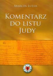 Komentarz do Listu Judy. Autor: Luter Marcin. Dadada.pl Okładka książki Komentarz do Listu Judy