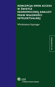 Koncepcja Open Access w świetle ekonomicznej analizy praw własności intelektualnej. Autor: Włodzimierz Szpringer. Dadada.pl Okładka książki Koncepcja Open Access w świetle ekonomicznej analizy praw własności intelektualnej