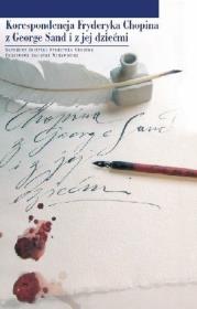 Okładka książki Korespondencja Chopina z George Sand i z jej dziećmi
