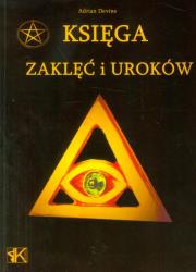 Księga zaklęć i uroków. Autor: Adrian Devine. Dadada.pl Okładka książki Księga zaklęć i uroków