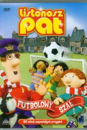 Listonosz Pat Futbolowy szał. Autor: John Cunliffe, Chris Allen, George Tarry, Gillian Corderoy. Dadada.pl Okładka książki Listonosz Pat Futbolowy szał