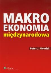 Makroekonomia międzynarodowa. Autor: Montiel Peter J.. Dadada.pl Okładka książki Makroekonomia międzynarodowa