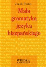Okładka książki Mała gramatyka języka hiszpańskiego