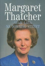 Margaret Thatcher - moje lata na Downing Street BR. Autor: Margaret Thatcher. Dadada.pl Okładka książki Margaret Thatcher - moje lata na Downing Street BR
