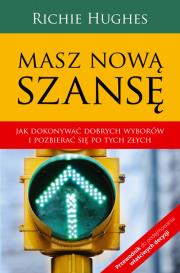 Masz nową szansę. Autor: Richie Hughes. Dadada.pl Okładka książki Masz nową szansę