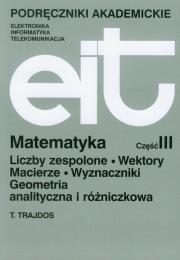 Matematyka część 3. Autor: Trajdos Tadeusz. Dadada.pl Okładka książki Matematyka część 3