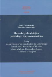 Materiały do dziejów polskiego językoznawstwa. Autor: Czelakowska Anna, Skarżyński Mirosław. Dadada.pl Okładka książki Materiały do dziejów polskiego językoznawstwa