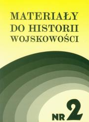 Materiały do historii wojskowości Nr 2. Wydawca: Akademia Humanistyczna im. A. Gieysztora. Dadada.pl Opakowanie Materiały do historii wojskowości Nr 2