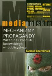 Mechanizmy propagandy. Autor: Szurmiński Łukasz. Dadada.pl Okładka książki Mechanizmy propagandy