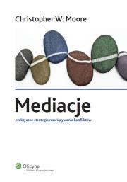 Okładka książki Mediacje Praktyczne strategie rozwiązywania konfliktów