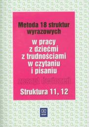 Metoda 18 struktur wyrazowych cz.11 i 12  WSIP. Autor: Kujawa Ewa, Kurzyna Maria. Dadada.pl Okładka książki Metoda 18 struktur wyrazowych cz.11 i 12  WSIP