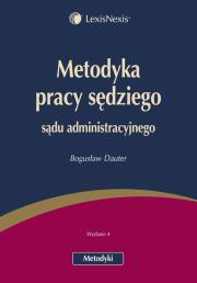 Metodyka pracy sędziego sądu administracyjnego. Autor: Dauter Bogusław. Dadada.pl Okładka książki Metodyka pracy sędziego sądu administracyjnego