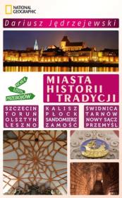 Miasta historii i tradycji. Polska lista przebojów. Autor: Dariusz Jędrzejewski. Dadada.pl Okładka książki Miasta historii i tradycji. Polska lista przebojów
