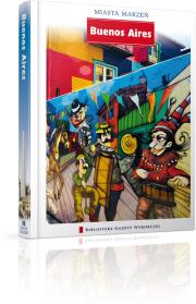 Miasta marzeń - Buenos Aires. Autor: Kocot Monika. Dadada.pl Okładka książki Miasta marzeń - Buenos Aires
