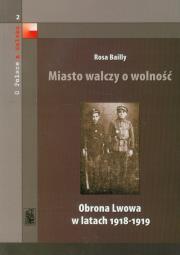 Miasto walczy o wolność. Autor: Bailly Rosa. Dadada.pl Okładka książki Miasto walczy o wolność