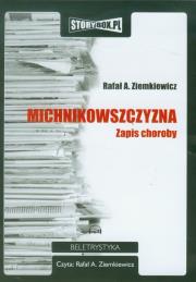 Michnikowszczyzna - Audiobook. Autor: Rafał Ziemkiewicz. Dadada.pl Okładka książki Michnikowszczyzna - Audiobook