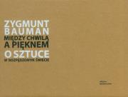 Okładka książki Między chwilą a pięknem. O sztuce w rozpędzonym...