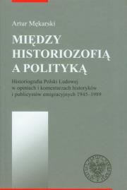 Okładka książki Między historiozofią a polityką