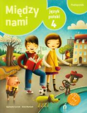 Między nami 4 Język polski Podręcznik. Autor: Łuczak Agnieszka, Murdzek Anna. Dadada.pl Okładka książki Między nami 4 Język polski Podręcznik