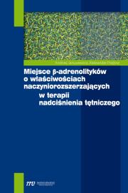 Okładka książki Miejsce beta-adrenolityków o właściwościach naczyniorozszerzających w terapii nadciśnienia tętniczego