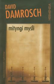 Mityngi myśli. Autor: Damrosch David. Dadada.pl Okładka książki Mityngi myśli