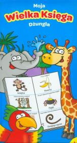 Okładka książki Moja wielka księga - Dżungla