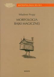 Morfologia bajki magicznej. Autor: Propp Władimir. Dadada.pl Okładka książki Morfologia bajki magicznej