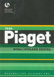 Mowa i myślenie dziecka. Autor: Jean Piaget. Dadada.pl Okładka książki Mowa i myślenie dziecka