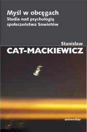 Myśl w obcęgach. Studia nad psychologią społeczeństwa Sowietów. Autor: Stanisław Cat-Mackiewicz. Dadada.pl Okładka książki Myśl w obcęgach. Studia nad psychologią społeczeństwa Sowietów