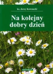 Okładka książki Na kolejny dobry dzień