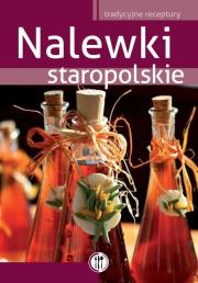 Nalewki staropolskie SBM. Autor: Marta Szydłowska. Dadada.pl Okładka książki Nalewki staropolskie SBM