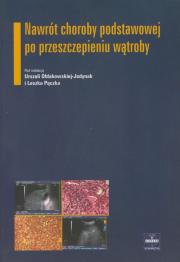 Nawrót choroby podstawowej po przeszczepieniu wątroby. Autor: ,. Dadada.pl Okładka książki Nawrót choroby podstawowej po przeszczepieniu wątroby