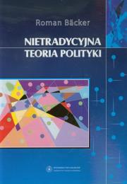 Okładka książki Nietradycyjna teoria polityki