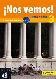 Nos vemos! 3 Paso a paso z płytą CD. Autor: Lloret Ivorra Eva Maria, Ribas Rosa, Wiener Bibiana. Dadada.pl Okładka książki Nos vemos! 3 Paso a paso z płytą CD