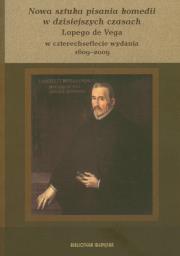 Nowa sztuka pisania komedii w dzisiejszych czasach Lopego de Vega. Wydawca: Muzeum Historii Polskiego Ruchu Ludowego. Dadada.pl Opakowanie Nowa sztuka pisania komedii w dzisiejszych czasach Lopego de Vega