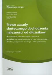 Nowe zasady skutecznego dochodzenia należności od dłużników. Autor: Organa Maurycy, Tomtała-Sławińska Ewa. Dadada.pl Okładka książki Nowe zasady skutecznego dochodzenia należności od dłużników