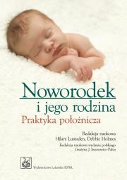 Okładka książki Noworodek i jego rodzina. Praktyka położnicza