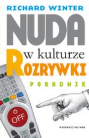 Okładka książki Nuda w kulturze rozrywki. Poradnik