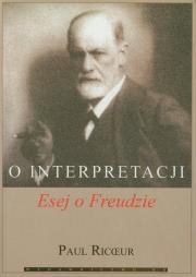 O interpretacji Esej o Freudzie. Autor: Paul Ricoeur. Dadada.pl Okładka książki O interpretacji Esej o Freudzie