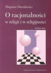 Okładka książki O racjonalności w religii i w religijności Wykłady